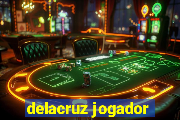 delacruz jogador